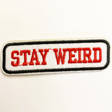 Load image into Gallery viewer, Stay Weird, Iron on Patch,Sew On, Embroidered Patches
