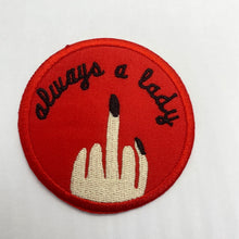 Load image into Gallery viewer, Always a Lady , Iron on Patch,Sew On, Embroidered Patches
