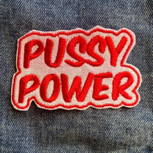 Load image into Gallery viewer, P*ssy Power, Feminist, Women Empowerment ,Iron on Patch,Sew On, Embroidered Patches
