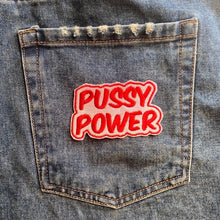 Load image into Gallery viewer, P*ssy Power, Feminist, Women Empowerment ,Iron on Patch,Sew On, Embroidered Patches
