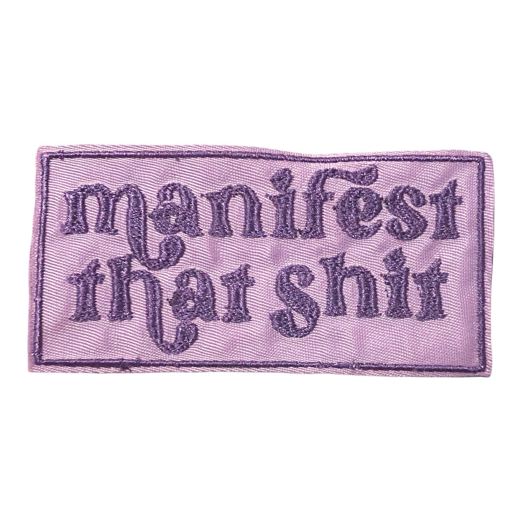 Manifest that Shxt, Iron on Patch, Manifest, Sew On, Embroidered Patches